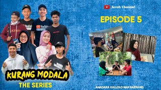 Kurang Modala The Series Episode 5