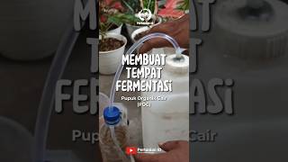 Membuat Tempat Fermentasi Pupuk Organik Cair (POC)