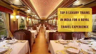 Top 5 Most Luxurious Trains of India 2020 || भारत की शीर्ष 5 सबसे शानदार ट्रेनें