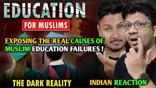 Indian Reaction || Exposing the Real Causes of Muslim Education Failures!||@McRAZZ