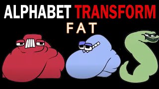 Transform Fat Lore | Alphabet Lore But They Excellent Transform 4K (Fat Alphabet )