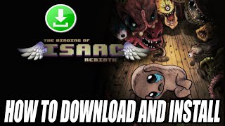 How to Download and Install The Binding of Isaac: Rebirth For PC