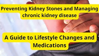 Don't Let Kidney Stones and CKD Control Your Life - Understanding Causes and Treatment