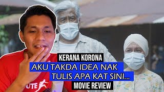 Kerana Korona | Movie Review