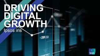 Ipsos iris: Driving Digital Growth | Dave Carpenter