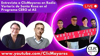 Radio Vorterix Entrevista ClicMayores  en el programa Cero al Az