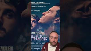 A Shorts Review of - All of Us Strangers #review #movie #film #lgbt #sogood #lgbtq #queer #beautiful