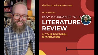 How to Organize Your Literature Review in Your Doctoral Dissertation