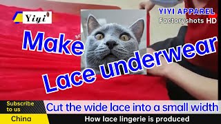 Lace Lingerie Manufacturer | How lace lingerie is produced | Cut the wide lace into a small width