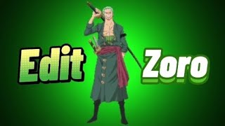 Zoro Edit - neighborhood (one peice)