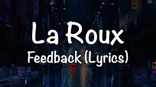 La Roux - Feedback feat. Baby Tate (Lyrics)