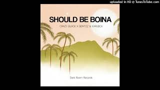 Should Be Boina (2024)-CRAZY BLACK X BENTOZ & KARUBOII (Dark Room Records)