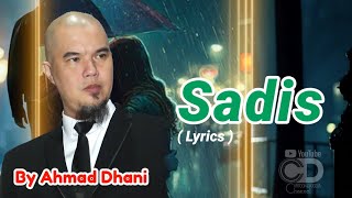 Sadis - Ahmad Dhani || Lirik Lagu