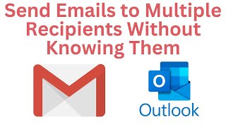 Send Email To Multiple Recipients Without Them Knowing | How To Hide Recipients in Outlook / Gmail.