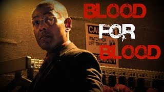 Breaking Bad - Gustavo Fring - Blood For Blood || Fan Tribute || [HD]