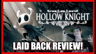 Hollow Knight | Laid Back Review