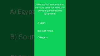 Which African country has the most powerful military in terms of personnel and equipment