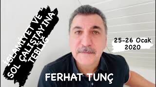 FERHAT TUNÇ - “İSLAMİYET VE SOL ÇALIŞTAYI” (Ocak-2020)