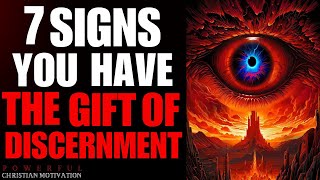 7 Signs You Have The Gift Of Discernment (Christian Motivation)