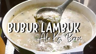 Bubur Lambuk Ala Kampung Baru