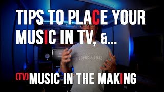 MORE Tips for TV Placement and Production Music #2