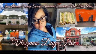 VlogmasD ay Five: Job Interview Disney Springs: Apartment Essentials/New Fire Sticks....