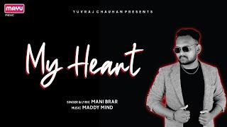 Singer Mani Brar's Latest Punjabi Song "My Heart" | Mayu Music (2024)