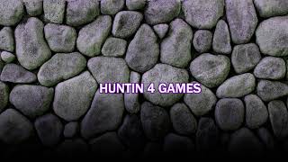 Huntin 4 Games Live Stream