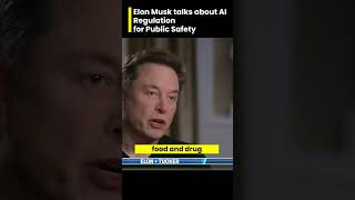 Elon Musk talks about AI Regulation for Public Safety #shorts