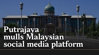 Putrajaya mulls Malaysian social media platform