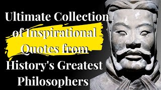 The Ultimate Collection of Inspirational Quotes from History's Greatest Thinkers and Philosophers!