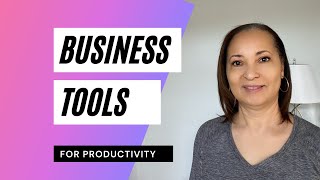 7 Tools That I Use in My Business to Increase Productivity