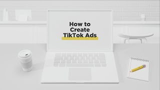 How to Create TikTok Ads