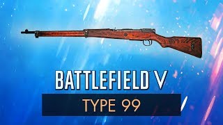 Battlefield 5: TYPE 99 REVIEW ~ BF5 Weapon Guide (BFV)