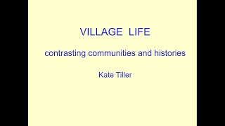 Kate Tiller - Village life: Contrasting communities and histories