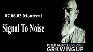 14 - Signal To Noise - Peter Gabriel Live Montreal 07-06-2003