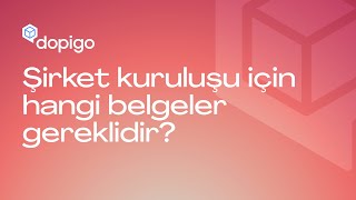 2023'te Şirket Kuruluşu için Gerekli Belgeler Nelerdir?