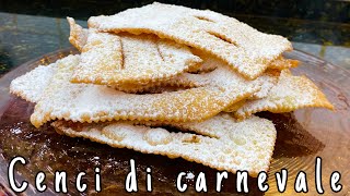 CENCI DI CARNEVALE  (chiacchiere, frappe, bugie, galani, crostoli)