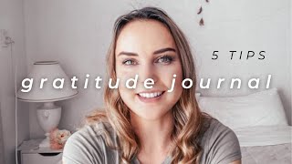 How to start a gratitude journal. (5 tips for beginners) // Easy Gratitude Journal Tips