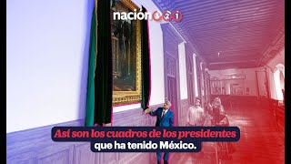 Así son los cuadros de los presidentes que ha tenido México.