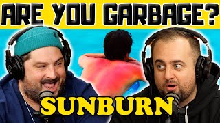 Skipping Work for Sunburn w/ Kippy & Foley - Are You Garbage Comedy Podcast Clip