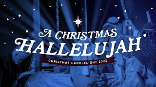 A Christmas Hallelujah || Joshua Springs Christmas Candlelight Service 2023