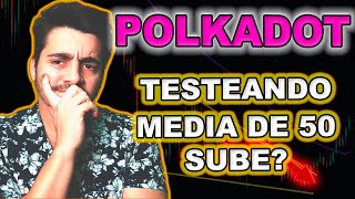 POLKADOT DOT testea media movil y sube?