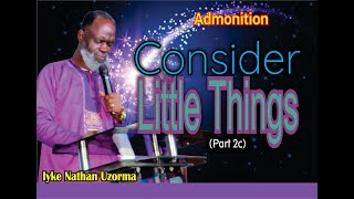 ADMONITION #2 ~ Consider Little Things (Part C)