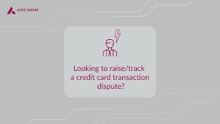 How to raise/ track a credit card transaction dispute?