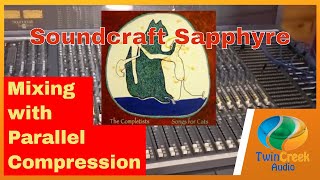 Soundcraft Sapphyre Parallel Compression and Mixing The Completists' If I Wasn't