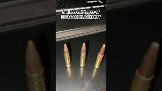 3 types of 300AAC BLACKOUT