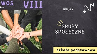 WOS 8 [Lekcja 2 - Grupy społeczne]