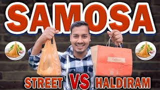 HALDIRAM VS STREET SAMOSA REVIEW || Halidaram samosa || street samosa || indian stree food ||