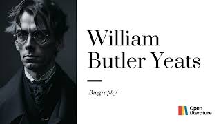 William Butler Yeats: The Poetic Visionary of Ireland's Literary Renaissance. | Biography